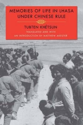 Memories of Life in Lhasa Under Chinese Rule - Tubten Khétsun