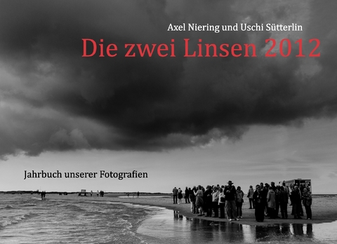 Die zwei Linsen 2012 - Axel Niering, Uschi Sütterlin
