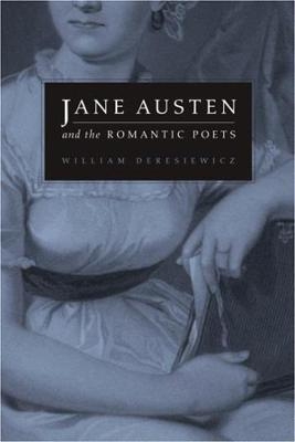 Jane Austen and the Romantic Poets - William Deresiewicz