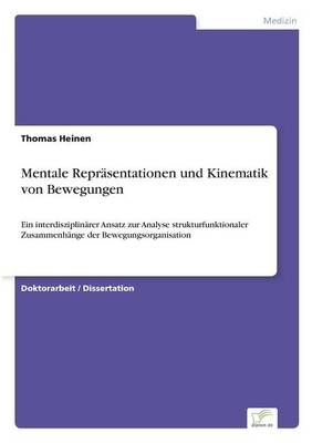 Mentale ReprÃ¤sentationen und Kinematik von Bewegungen - Thomas Heinen