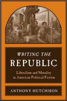 Writing the Republic - Anthony Hutchison