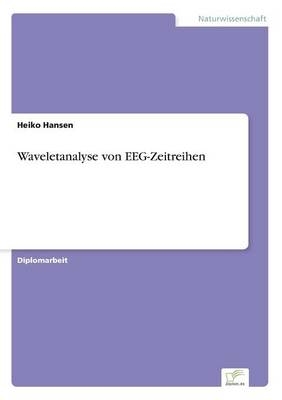 Waveletanalyse von EEG-Zeitreihen - Heiko Hansen