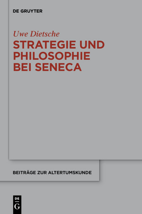 Strategie und Philosophie bei Seneca - Uwe Dietsche