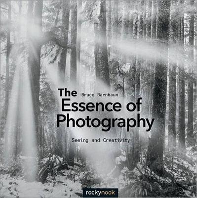 The Essence of Photography - Bruce Barnbaum