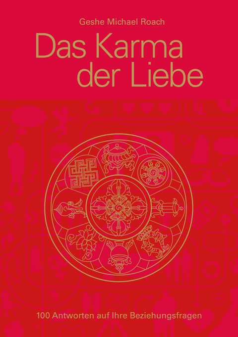 Das Karma der Liebe - Geshe Michael Roach