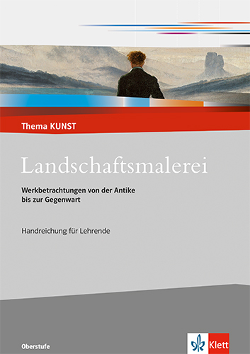 Landschaftsmalerei. Werkbetrachtungen von der Antike bis zur Gegenwart - Angelika Regenbogen-Brünink