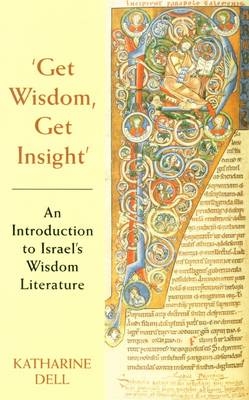 Get Wisdom, Get Insight - Katharine Dell
