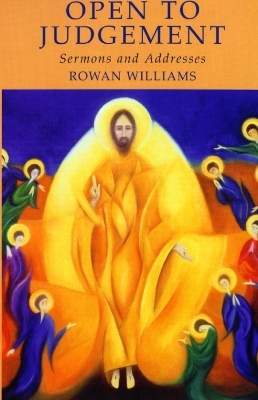 Open to Judgement - Rowan Williams
