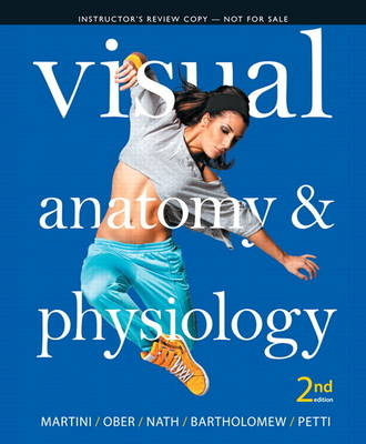 Instructor's Review Copy for Visual Anatomy & Physiology - Frederic H. Martini, William C. Ober, Judi L. Nath, Edwin F. Bartholomew, Kevin Petti