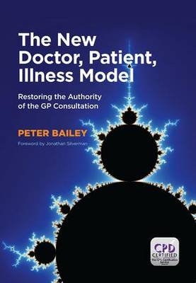 The New Doctor, Patient, Illness Model - Peter Bailey