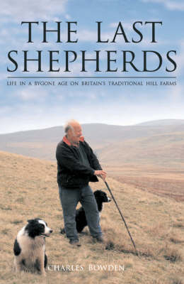 The Last Shepherds - Charles Bowden