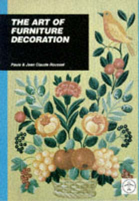 The Art of Furniture Decoration - Paul Roussel, Jean Claude Roussel