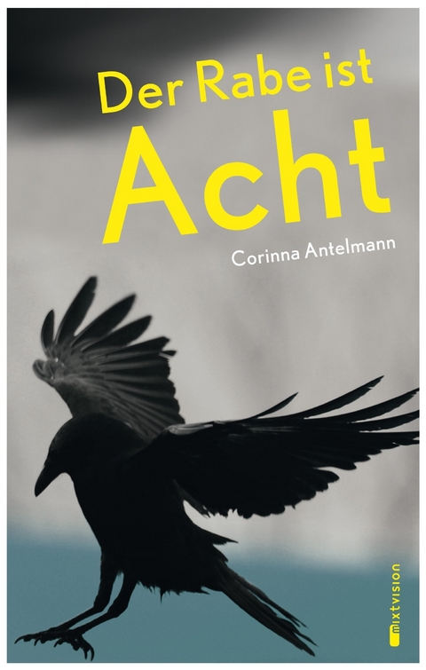 Der Rabe ist Acht - Corinna Antelmann