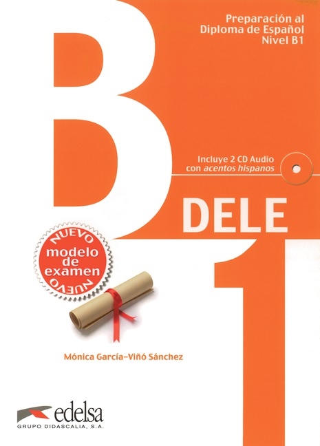 DELE. Preparación al Diploma de Espańol lengua extranjera / B1 - Übungsbuch mit Audio-CDs (Neubearbeitung) - Mónica García-Viñó Sánchez