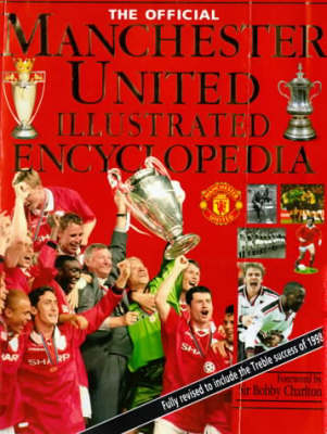 The Official Manchester United Illustrated Encyclopedia -  Andre Deutsch