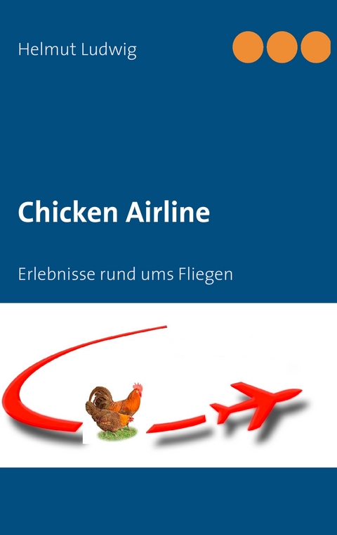 Chicken Airline - Helmut Ludwig