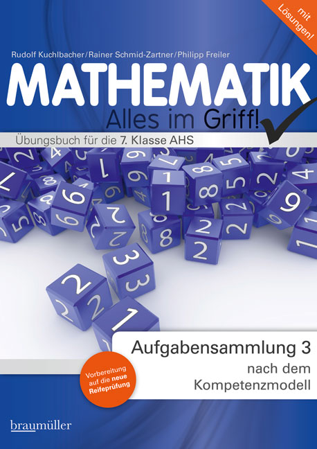 Mathematik - Alles im Griff! Aufgabensammlung 3 nach dem Kompetenzmodell - Rudolf Kuchlbacher, Rainer Schmid-Zartner, Philipp Freiler