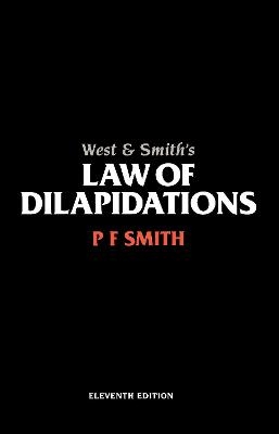 West & Smith's Law of Dilapidations - PF Smith, William Anthony West