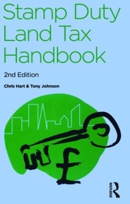 The Stamp Duty Land Tax Handbook - Tony Johnson, Chris Hart