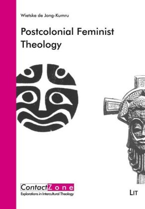 Postcolonial Feminist Theology - Wietske de Jong-Kumru