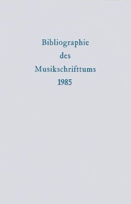 Bibliographie des Musikschrifttums   Band 31: 1985