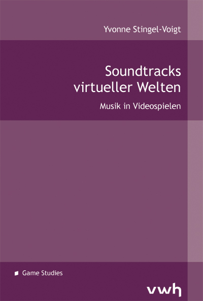 Soundtracks virtueller Welten - Yvonne Stingel-Voigt