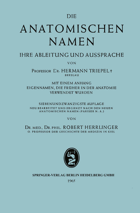 Die anatomischen Namen - Hermann Triepel, Robert Herrlinger