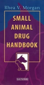 Small Animal Drug Handbook - Rhea V. Morgan