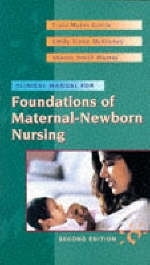Clinical Manual for Foundations of Maternal-newborn Nursing - Trula Myers Gorrie, Emily S. McKinney, Sharon Smith Murray