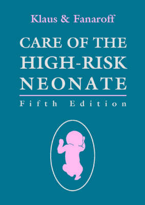 Care of the High-Risk Neonate - Marshall H. Klaus, Avroy A. Fanaroff