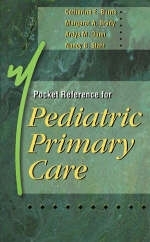 Pocket Reference for Pediatric Primary Care - Catherine E. Burns, Margaret A. Brady, Ardys M. Dunn, Nancy Barber Starr