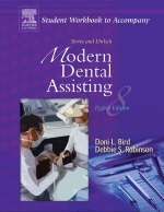 Student Workbook to Accompany Torres and Ehrlich Modern Dental Assisting - Doni L. Bird, Debbie S. Robinson