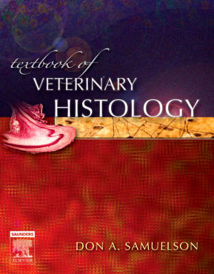 Textbook of Veterinary Histology - Don A. Samuelson