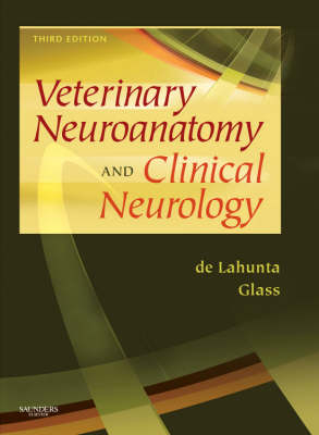 Veterinary Neuroanatomy and Clinical Neurology - Alexander DeLahunta, Eric N. Glass, Marc Kent