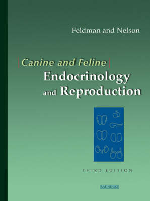 Canine and Feline Endocrinology & REPROD - Edward C. Feldman, Richard W. Nelson
