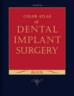 Color Atlas of Dental Implant Surgery - Michael S. Block