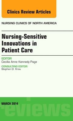 Nursing-Sensitive Indicators, An Issue of Nursing Clinics - Cecilia Anne Kennedy Page