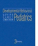 Developmental Behavioral Pediatrics - Melvin D. Levine, William B. Carey, Allen C. Crocker