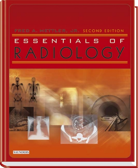 Essentials of Radiology - Fred A. Mettler  Jr.