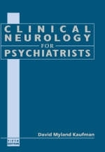 Clinical Neurology for Psychiatrists - David Myland Kaufman