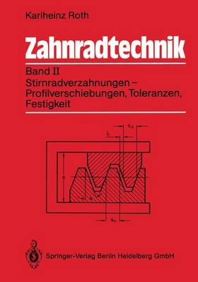 Stirnradverzahnungen - Profilverschiebung, Toleranzen, Festigkeit