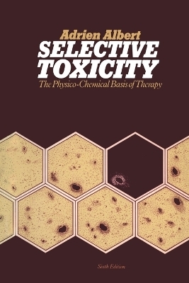 Selective Toxicity - Adrien Albert