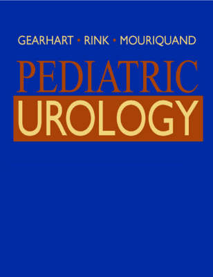 Pediatric Urology - John G. Gearhart, Richard C. Rink, Robert A. Garrett, Pierre D. E. Mouriquand