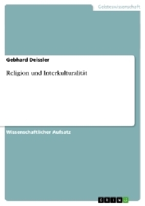 Religion und InterkulturalitÃ¤t - Gebhard Deissler