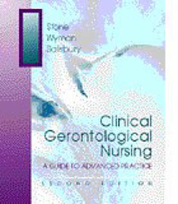 Clinical Gerontological Nursing - Joyce Takano Stone, Jean F. Wyman, Sally A. Salisbury
