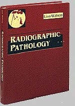 Radiographic Pathology - TerriAnn Linn-Watson