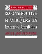 Reconstructive and Plastic Surgery of the External Genitalia - Richard M. Ehrlich, Gary J. Alter