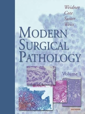 Modern Surgical Pathology - Noel Weidner, Richard J. Cote, Saul Suster, Lawrence M. Weiss