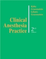 Clinical Anesthesia Practice - Robert R. Kirby, Nikolaus Gravenstein, Emilio B. Lobato, Joachim S. Gravenstein