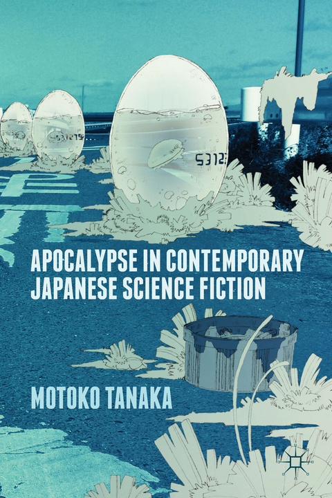 Apocalypse in Contemporary Japanese Science Fiction - M. Tanaka